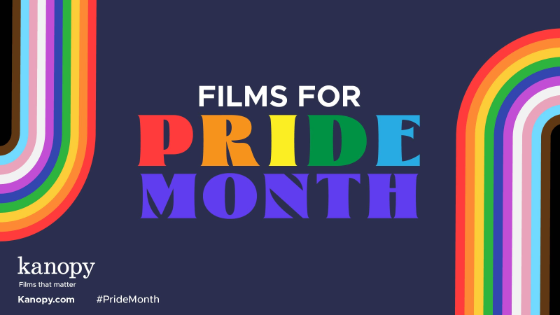 Text: Films for Pride Month. Kanopy. Films that matter. #pridemonth